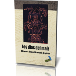 LOS DÍAS DEL MAÍZ