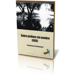 SOBRE JARDINES SIN NOMBRE...