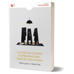 LOS POETAS CUANDO SE EMBORRACHAN PARECEN UNA FAMILIA