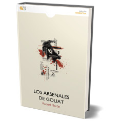 LOS ARSENALES DE GOLIAT