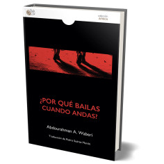 ¿POR QUÉ BAILAS CUANDO ANDAS?