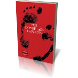 POR DONDE PASA LA POESÍA 