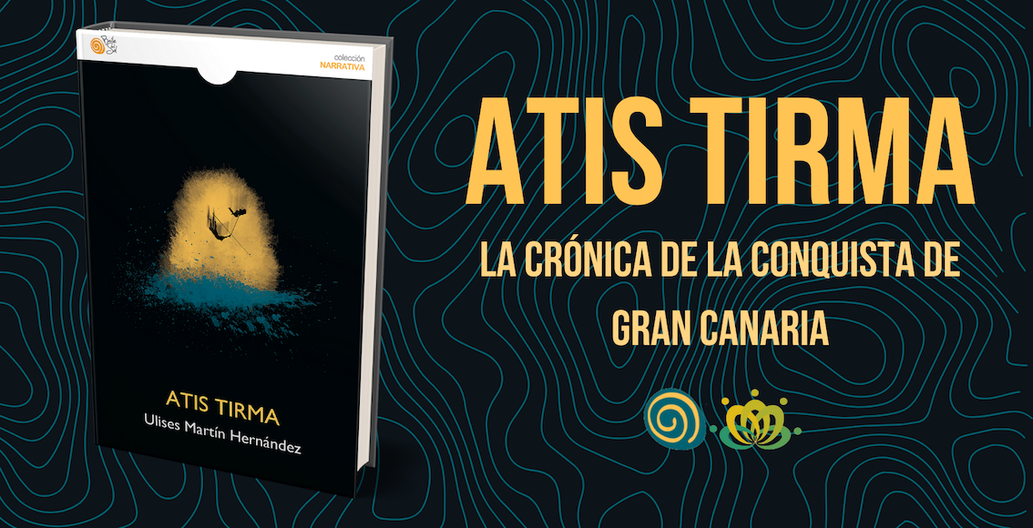 Atis Tirma, una novela de Ulises Martín Hernández