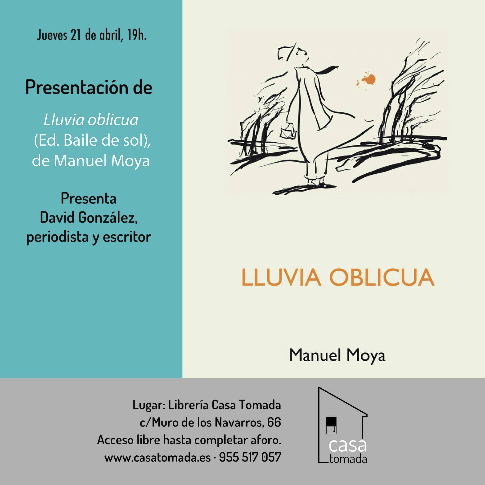 Jueves 21 de abril a las 7 de la tarde presentación de LLUVIA OBLICUA de Manuel Moya en la librería Casa Tomada, Sevilla